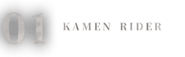01 KAMEN RIDER