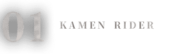01 KAMEN RIDER